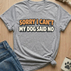 Dog Said No T-Shirt
