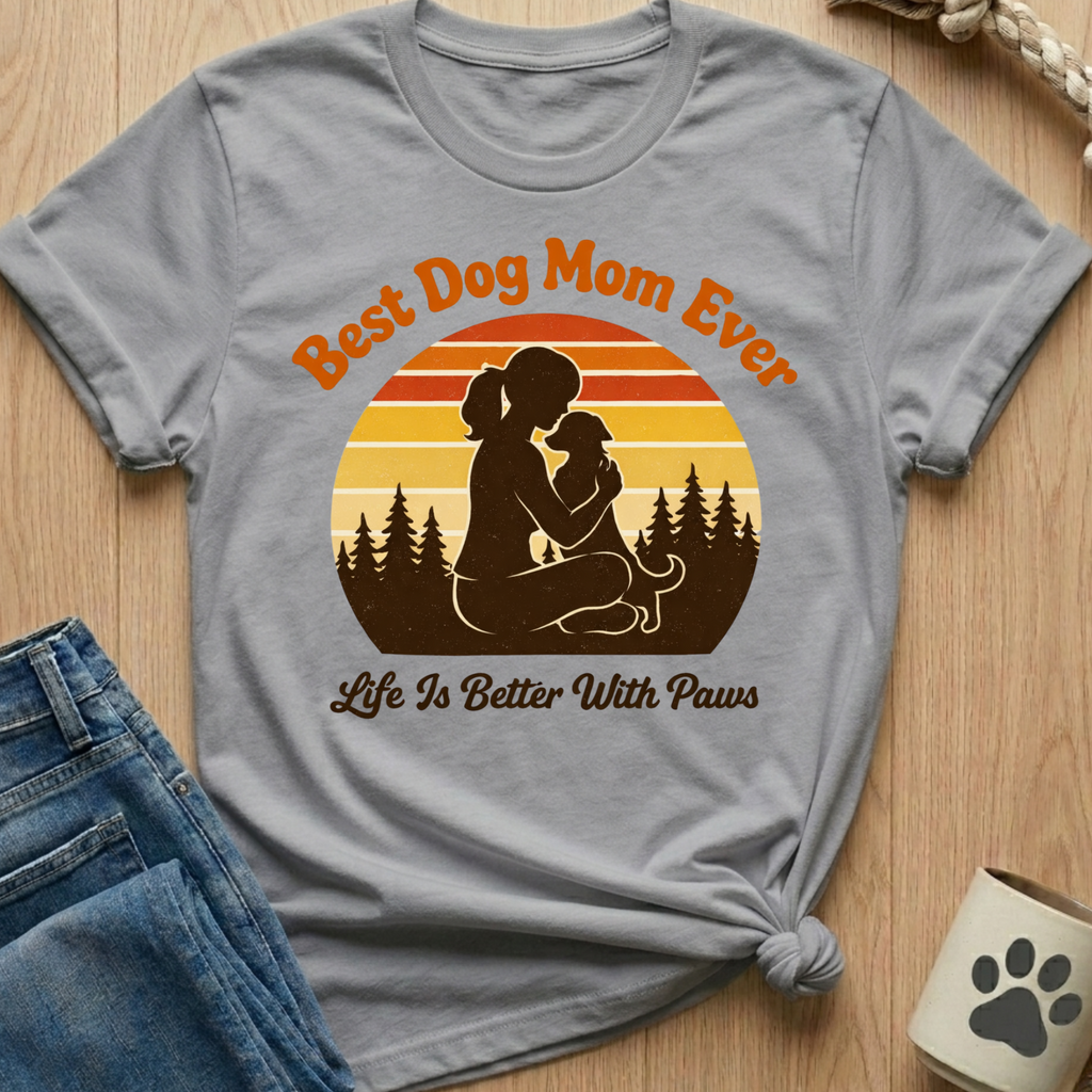 Best Dog Mom Ever T-Shirt