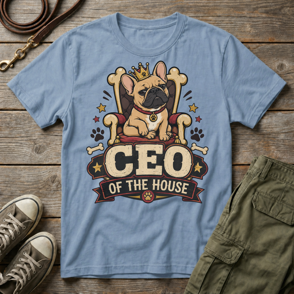 CEO Of The House T-Shirt