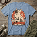 Frenchie Max Drama T-Shirt
