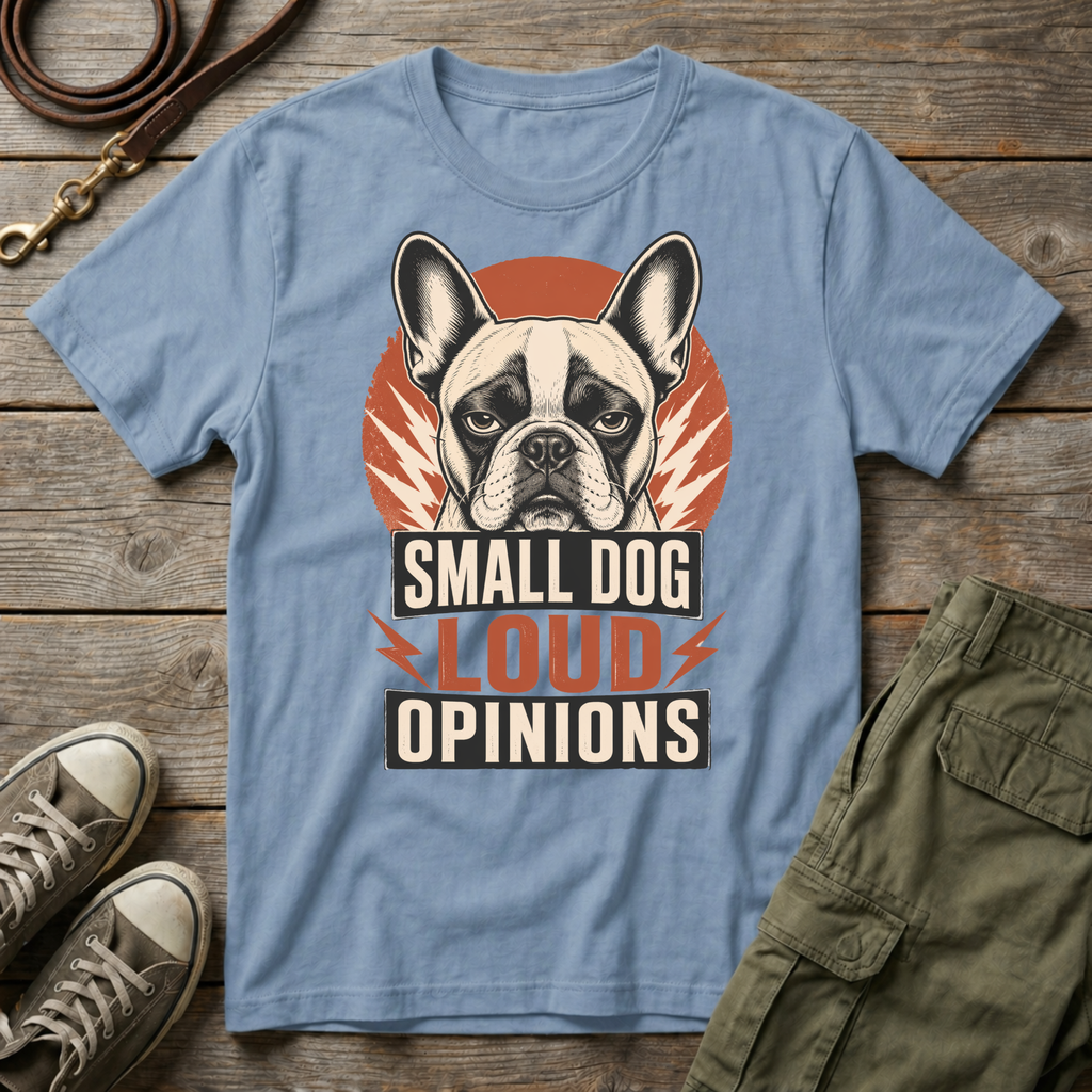 Frenchie Loud Opinions T-Shirt