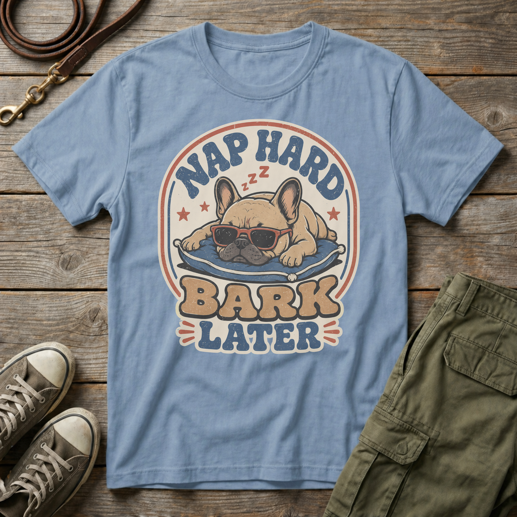 Frenchie Nap Hard T-Shirt