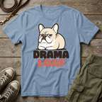 Frenchie Drama Loaf T-Shirt