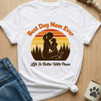 Best Dog Mom Ever T-Shirt