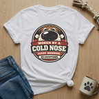 Woken By A Cold Nose T-Shirt