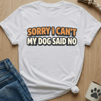 Dog Said No T-Shirt