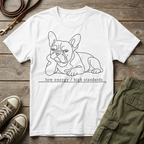 Frenchie High Standards T-Shirt