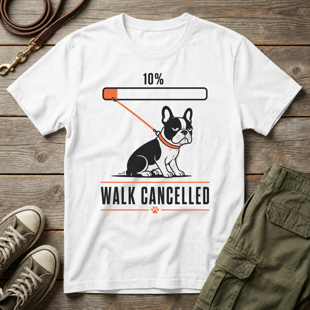 Frenchie Walk Cancelled T-Shirt