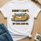 Sorry I Can't T-Shirt