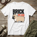 Frenchie Brick On Legs T-Shirt