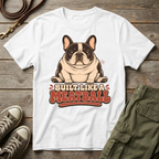 Frenchie Built Like A Meatball T-Shirt