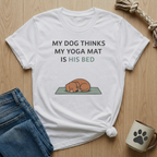 Yoga Mat is his Bed T-Shirt