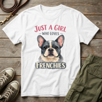 Girl Loves Frenchies T-Shirt