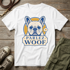 Frenchie Parlez Woof T-Shirt