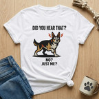 Did you hear that? T-Shirt